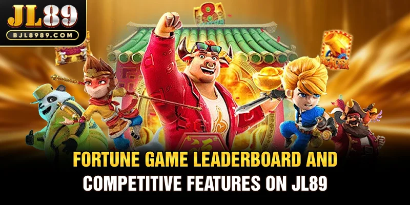 Fortune Game leaderboard and competitive features on JL89