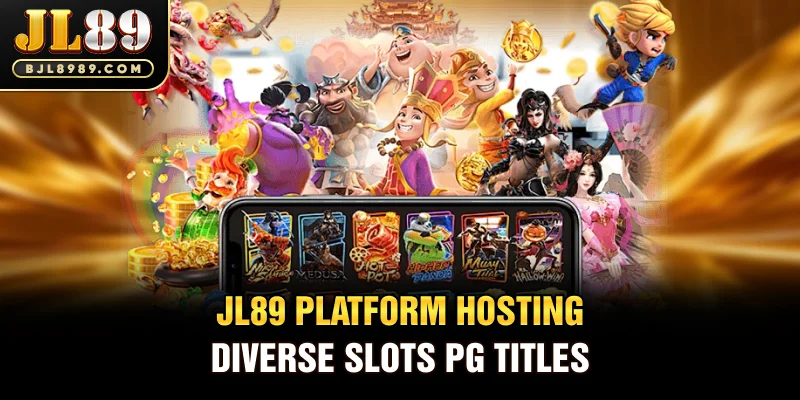 JL89 platform hosting diverse Slots PG titles