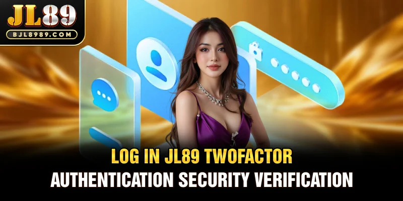 Log In JL89 Two-Factor Authentication Security Verification 