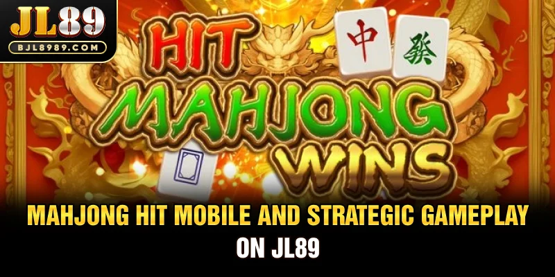 Mahjong Hit mobile and strategic gameplay on JL89