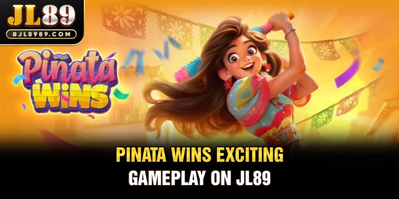 Pinata Wins exciting gameplay on JL89