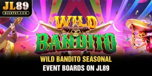 Wild Bandito seasonal event boards on JL89