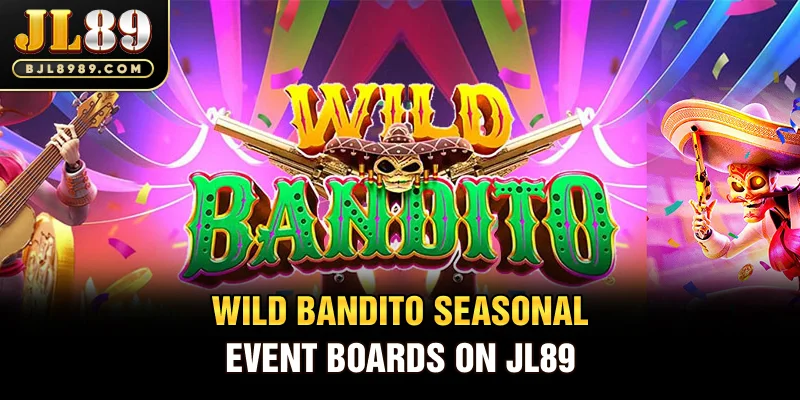 Wild Bandito seasonal event boards on JL89
